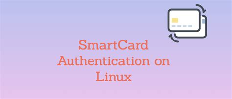 pulse secure smartcard or smart card or cac linux|Smart card authentication .